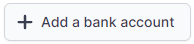 Employee Onboarding - “Add a bank account” button